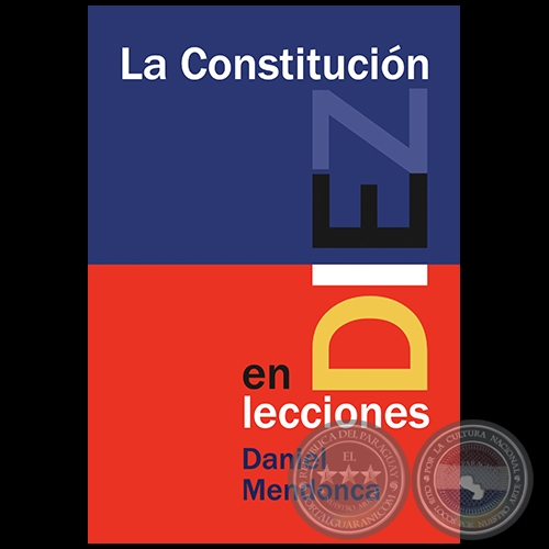 LA CONSTITUCIÓN EN DIEZ LECCIONES - Autor: DANIEL MENDONCA - Año 2022